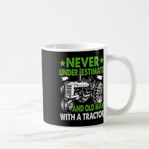 Never Underestimate An Old Man With A Tractor Coffee Mug
