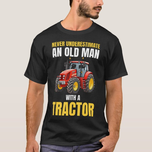 Never Underestimate An Old Man With A Tractor T-Shirt (Front)