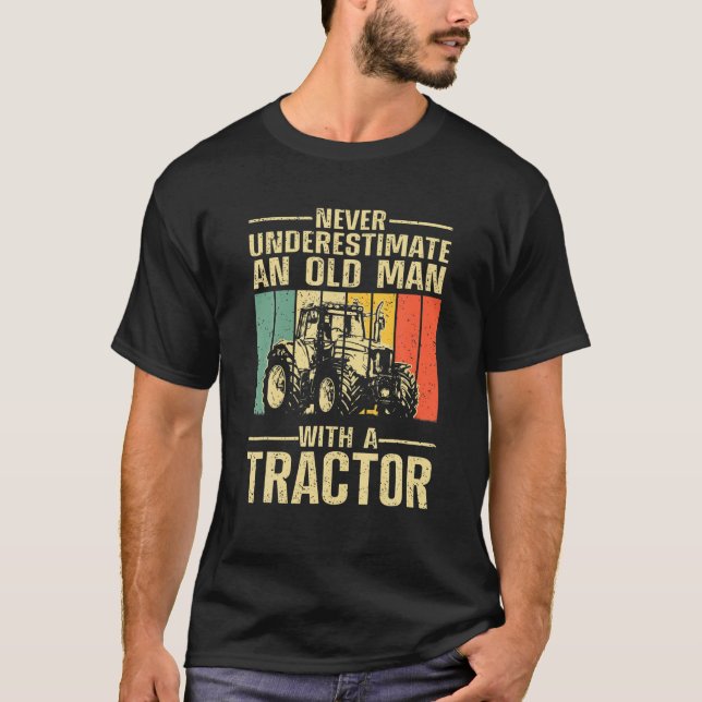 Never Underestimate An Old Man With A Tractor Vint T-Shirt (Front)