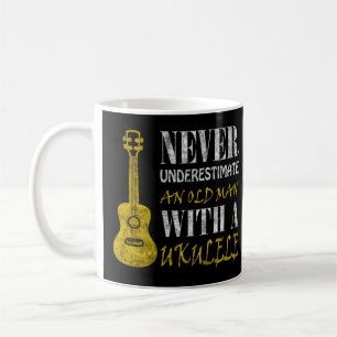 Never underestimate an old man with a ukuleleThis Coffee Mug