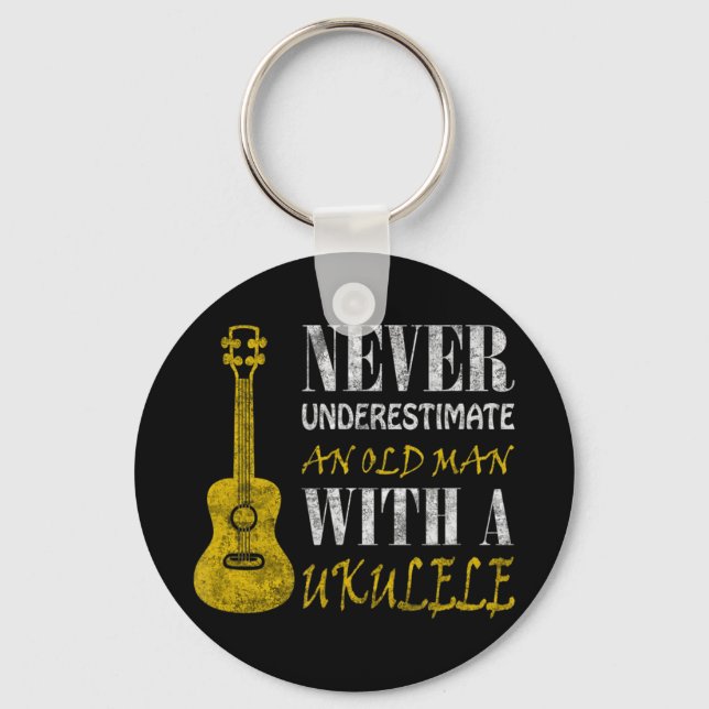 Never underestimate an old man with a ukuleleThis  Key Ring (Front)