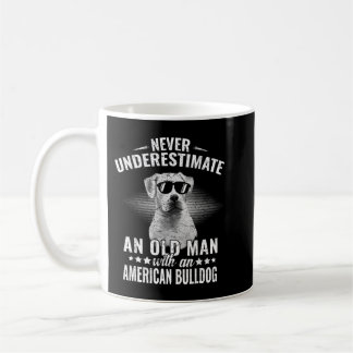 Never Underestimate An Old Man with American Bulld Coffee Mug