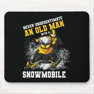 Never Underestimate An Old Man With An Snowmobile  Mouse Pad