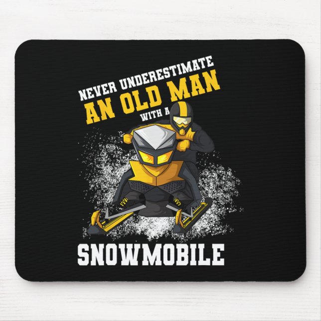 Never Underestimate An Old Man With An Snowmobile  Mouse Pad (Front)