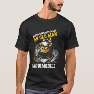 Never Underestimate An Old Man With An Snowmobile  T-Shirt