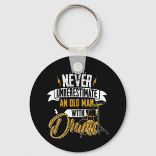 Never Underestimate An Old Man With Drums For MenI Key Ring