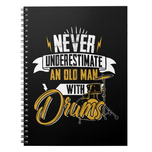 Never Underestimate An Old Man With Drums For MenI Notebook (Front)