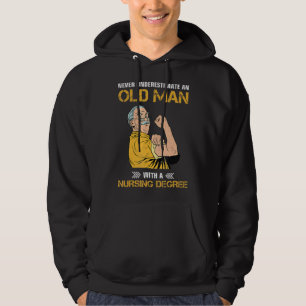 never underestimate an old man with nursing degree hoodie