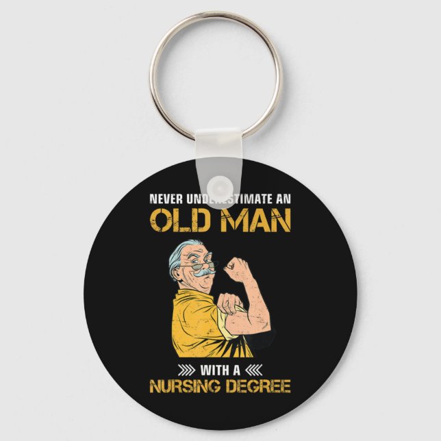 never underestimate an old man with nursing degree key ring (Front)