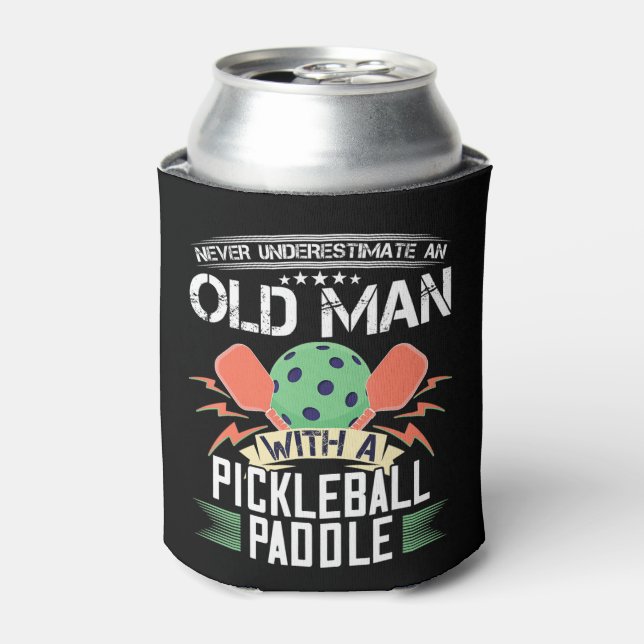 Never Underestimate An Old Man with Pickleball Pad Can Cooler (Can Front)