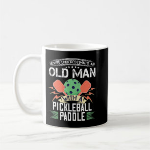 Never Underestimate An Old Man with Pickleball Pad Coffee Mug