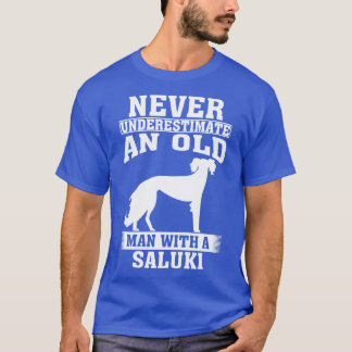 Never Underestimate an Old Man with Saluki T-Shirt