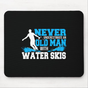 Never Underestimate An Old Man With Water Skis Mouse Pad