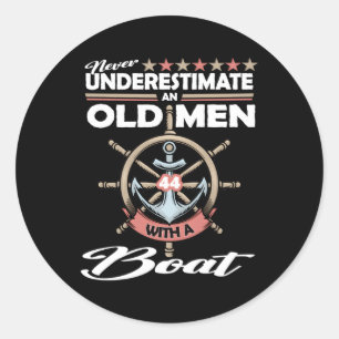 Never Underestimate An Old With A Boat 44 Classic Round Sticker