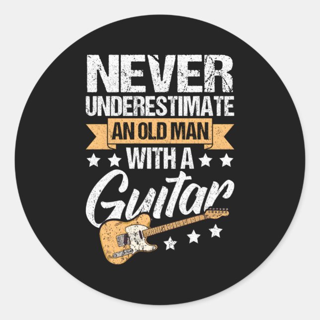 Never Underestimate An Old With A Guitar Guitar Classic Round Sticker (Front)