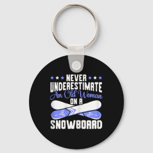 Never Underestimate An Old Woman On Snowboard Snow Key Ring