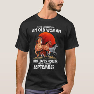 Never Underestimate An Old Woman Who Loves Horses T-Shirt
