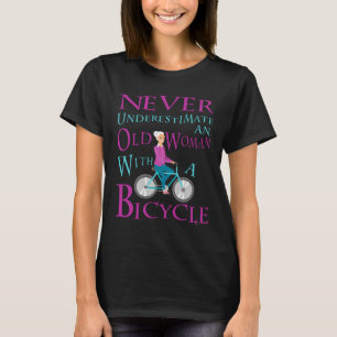 Never Underestimate An Old Woman With A Bicycle T-Shirt