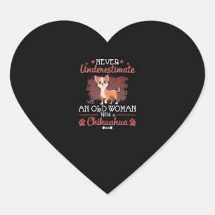 Never Underestimate An Old Woman With A Chihuahua Heart Sticker