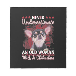 Never Underestimate An Old Woman With A Chihuahua Notepad