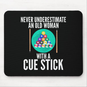 Never Underestimate An Old Woman With A Cue Stick Mouse Pad