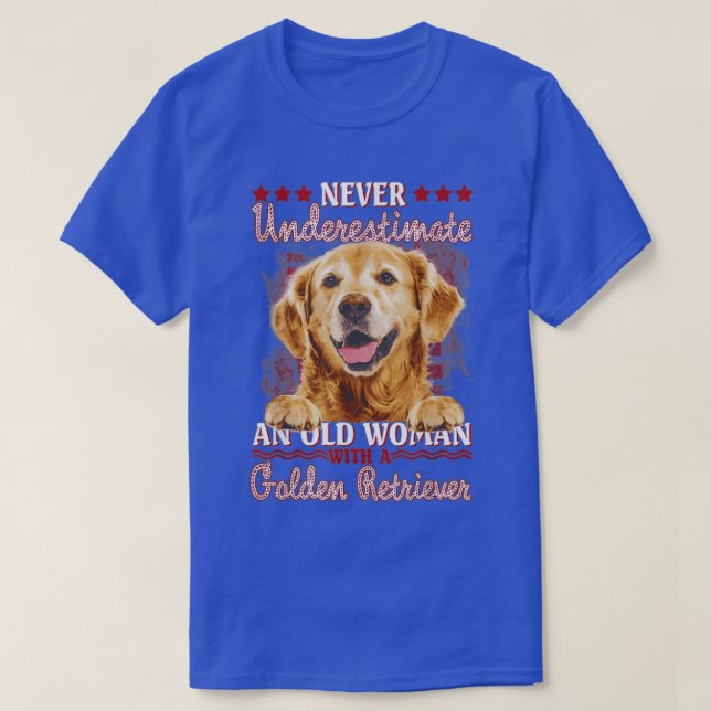 Never Underestimate An Old Woman With A Golden Ret T-Shirt (Design Front)