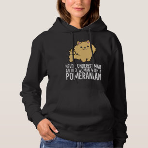 Never Underestimate An Old Woman With A Pomeranian Hoodie