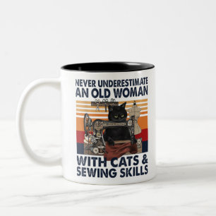 Never Underestimate an Old Woman with Cats and Sew Two-Tone Coffee Mug