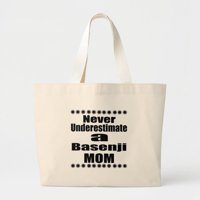 Never Underestimate Basenji  Mum Large Tote Bag (Front)