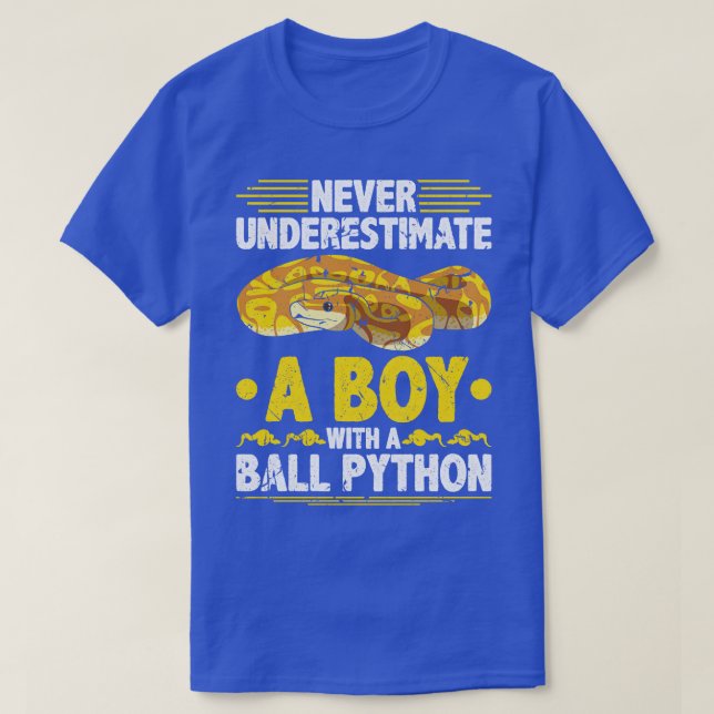 Never Underestimate Boy Ball Python T-Shirt (Design Front)