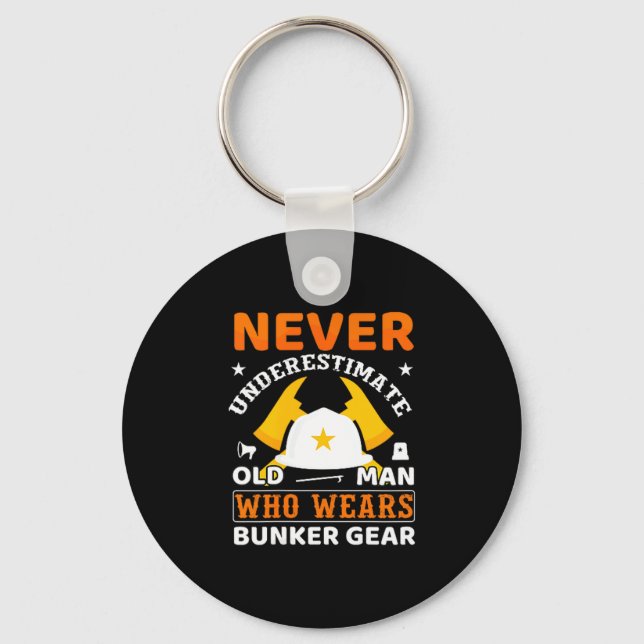 Never Underestimate Fireman Gift Proud Firefighter Key Ring (Front)