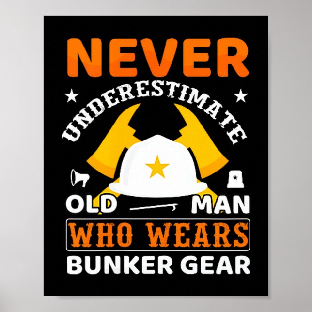 Never Underestimate Fireman Gift Proud Firefighter Poster (Front)