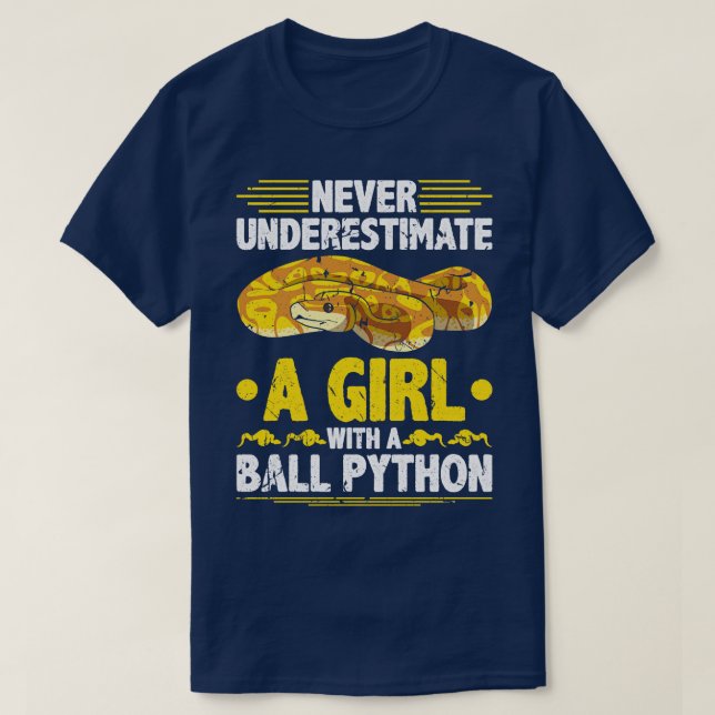 Never Underestimate Girl Ball Python T-Shirt (Design Front)