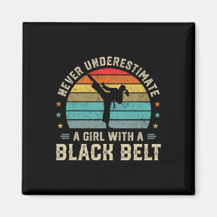 Never Underestimate Girl With A Black Belt Karate Magnet