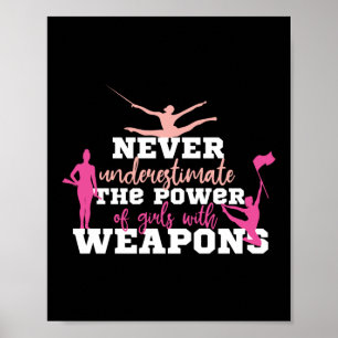 Never Underestimate Girls Weapons Colour Guard Poster