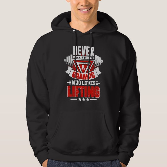 Never Underestimate Gramps Gym Workout Fitness Wei Hoodie (Front)