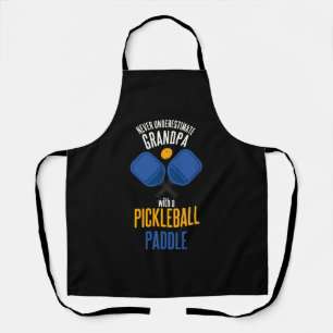 Never Underestimate Grandpa With A Pickleball Apron