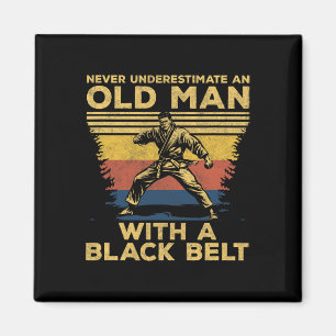 Never Underestimate Man With A Black Belt Karate K Magnet