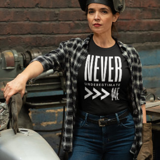 Never Underestimate Me Tee