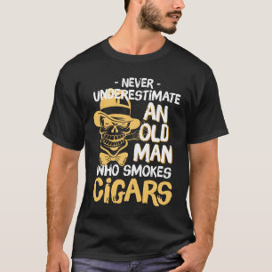 Never Underestimate Old Cigars Smoker T-Shirt