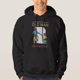 Never Underestimate Old Man Bicycle Mountain Bike Hoodie