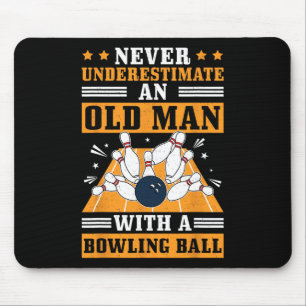 Never Underestimate Old Man Bowling Ball Mens Bowl Mouse Pad