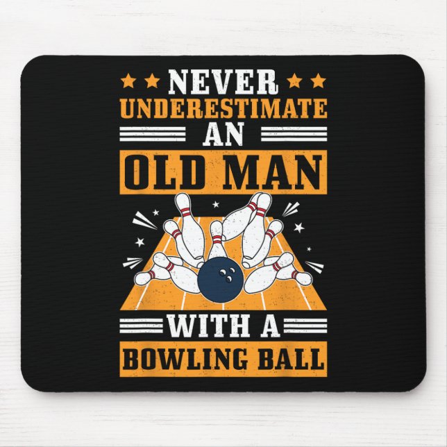 Never Underestimate Old Man Bowling Ball Mens Bowl Mouse Pad (Front)