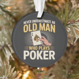 Never Underestimate Old Man Poker Card Ornament