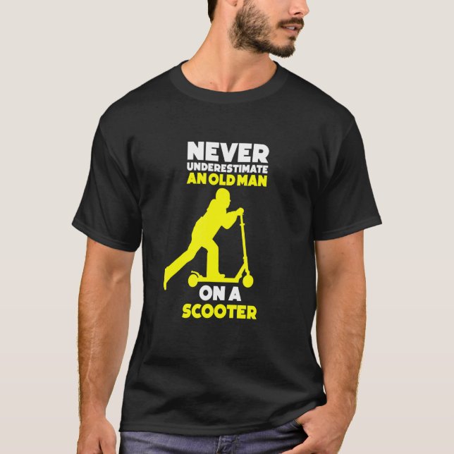 Never Underestimate Old Man Scooter E-Scooter Elec T-Shirt (Front)
