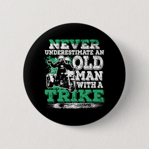 Never Underestimate Old Man With A Trike 6 Cm Round Badge