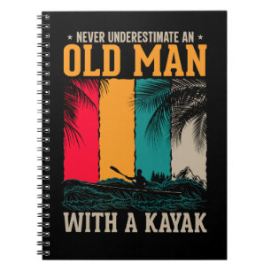 Never Underestimate Old Man With Kayak Notebook