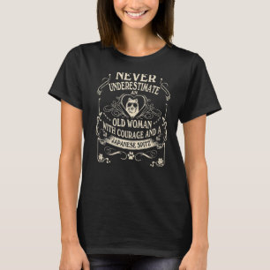 Never Underestimate Old Woman Courage & Japanese S T-Shirt
