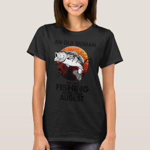 Never Underestimate Old Woman Loves Fishing Born I T-Shirt