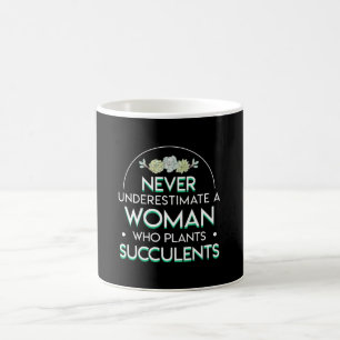 Never Underestimate Plant Succulent Woman Coffee Mug